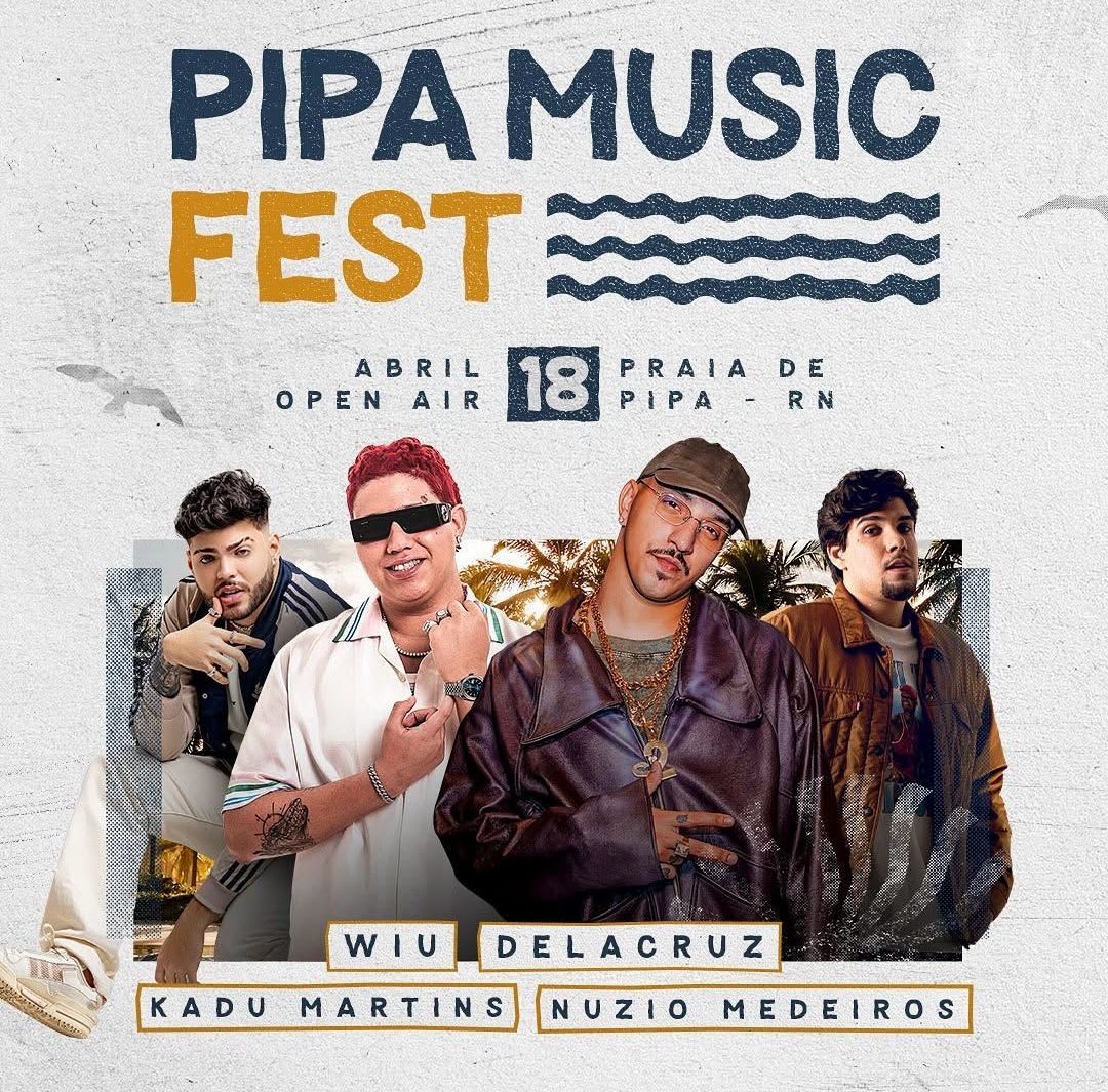 Pipa Music Fest 2025: Praia da Pipa se transforma em epicentro musical com Wiu, Delacruz, Kadu Martins e Nuzio Medeiros