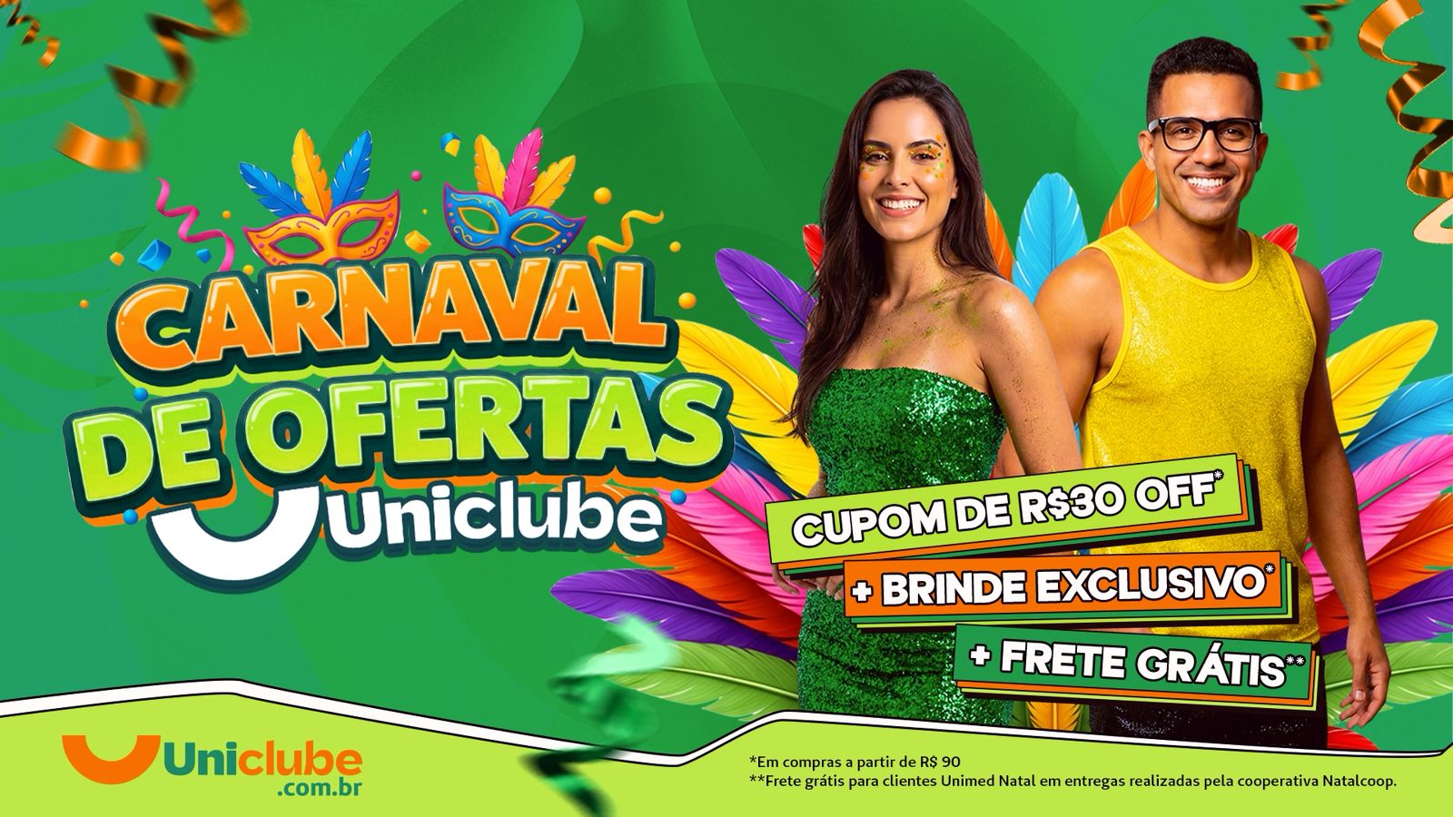 Carnaval: Uniclube oferece cupom de R$ 30 para compras acima de R$ 90 até 17 de fevereiro