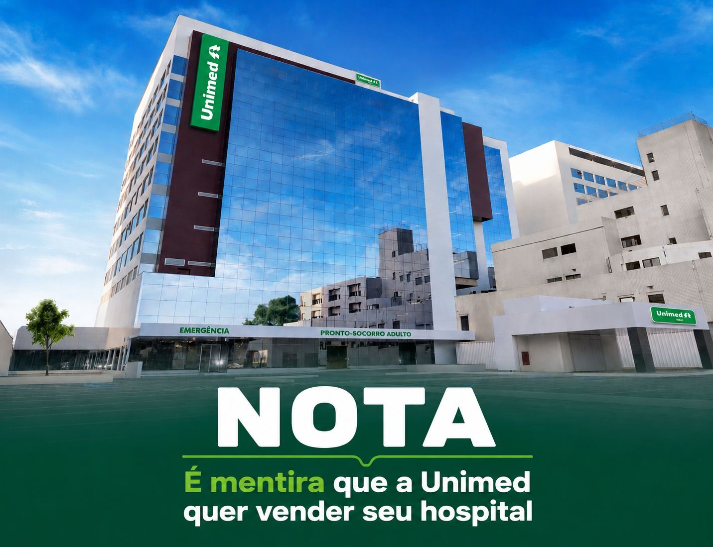 É MENTIRA QUE A UNIMED QUER VENDER SEU HOSPITAL. MAIS UMA MENTIRA.